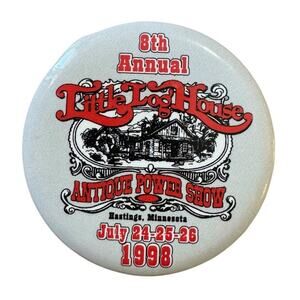 8th Annual Little Log House Antique Power‎ Show Hastings MN Button 1998 VTG